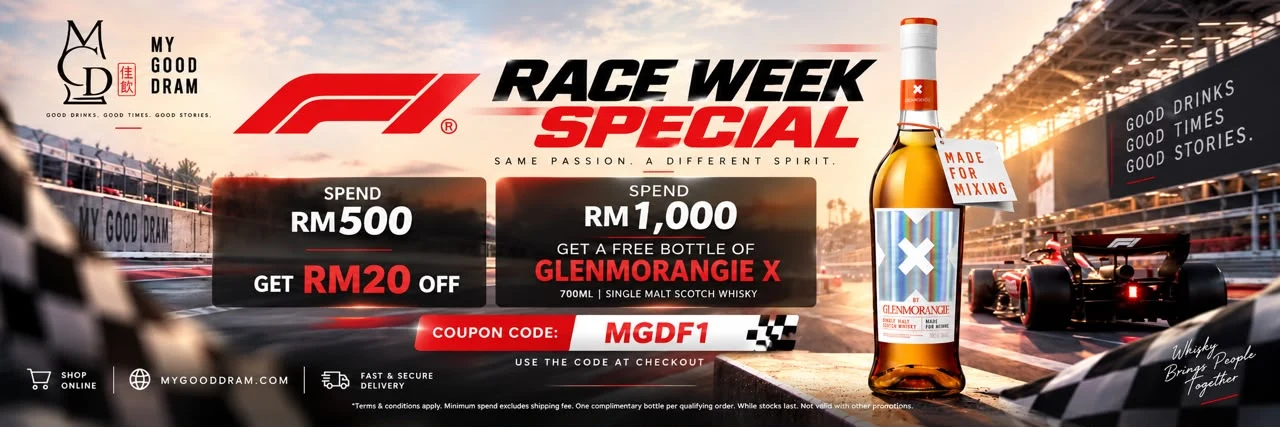 F1 Race Week Special - spend RM500 get RM20 off, spend RM1000 get a free bottle of Glenmorangie X, coupon code MGDF1